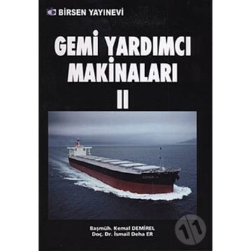 GEMI YARDIMCI MAKİNALARI 2 - İSMAİL DEHA ER;KEMAL DEMIREL