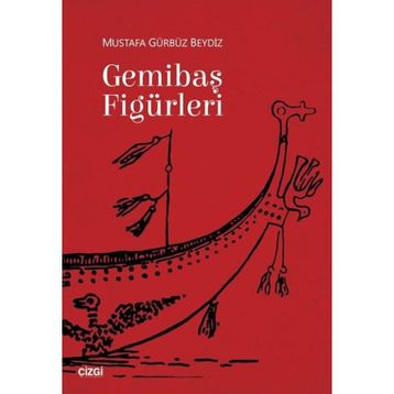 Gemibaş Figürleri / Mustafa Gürbüz Beydiz / Çizgi Kitabevi