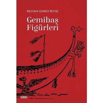 Gemibaş Figürleri / Mustafa Gürbüz Beydiz / Çizgi Kitabevi