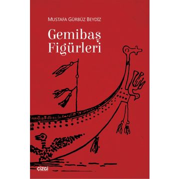 Gemibaş Figürleri / Mustafa Gürbüz Beydiz / Çizgi Kitabevi