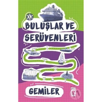 Gemiler - Buluşlar ve Serüvenleri - Genç Timaş