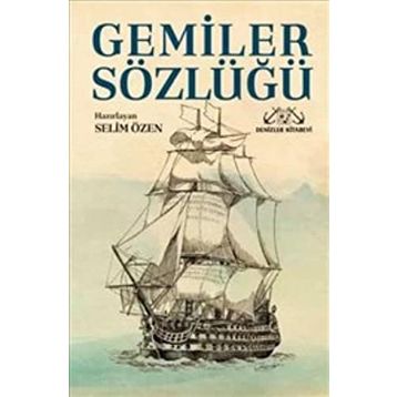 Gemiler Sözlüğü - Selim Özen