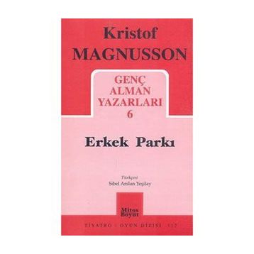 GENÇ ALMAN YAZARLARI-6 ERKEK PARKI - KRISTOF MAGNUSSON