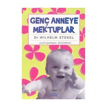 GENÇ ANNEYE MEKTUPLAR - WILHELM STEKEL (ISBN:9799756836728)