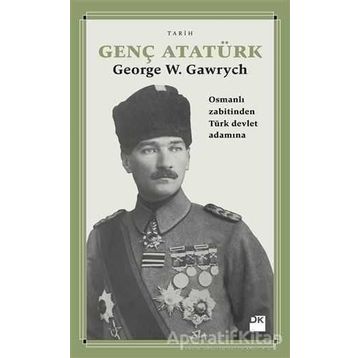 Genç Atatürk - George W. Gawrych