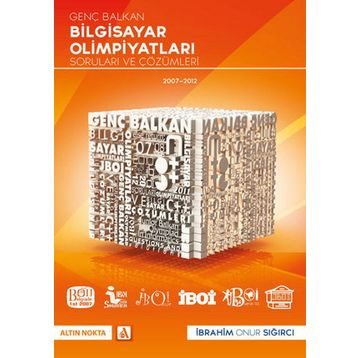 GENÇ BALKAN BILGISAYAR OLIMPIYATI SORULARI VE ÇÖZÜMLERI - İBRAHIM ONUR SIĞIRCI