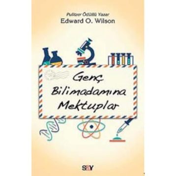 Genç Bilimadamına Mektuplar - Edward O. Wilson