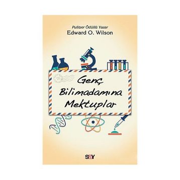 Genç Bilimadamına Mektuplar - Edward O. Wilson