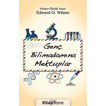 Genç Bilimadamına Mektuplar - Edward O. Wilson