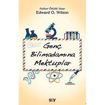 Genç Bilimadamına Mektuplar - Edward O. Wilson