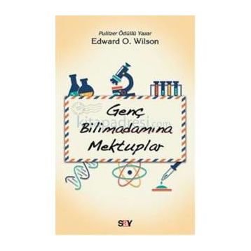 Genç Bilimadamına Mektuplar - Edward O. Wilson