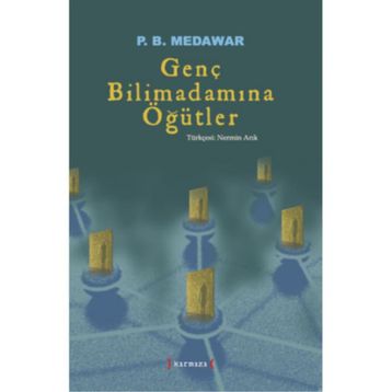 Genç Bilimadamına Öğütler - P. B. Medawar