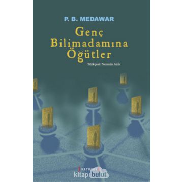 Genç Bilimadamına Öğütler - P. B. Medawar