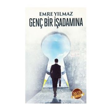 GENÇ BIR İŞADAMINA - EMRE YILMAZ