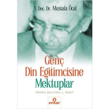 GENÇ DIN EĞİTİMCİSİNE MEKTUPLAR - MUSTAFA ÖCAL