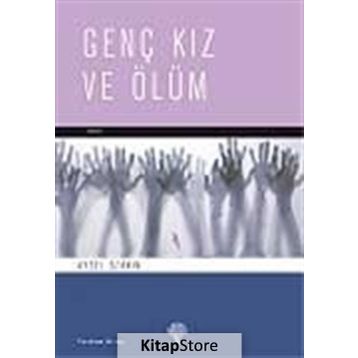 GENÇ KIZ VE ÖLÜM - AYSEL ÖZAKIN