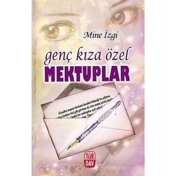 GENÇ KIZA ÖZEL MEKTUPLAR - MINE İZGİ