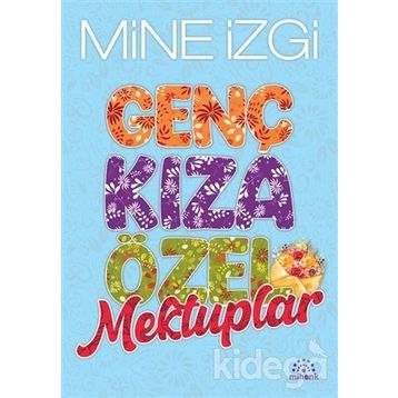 GENÇ KIZA ÖZEL MEKTUPLAR - MINE İZGİ