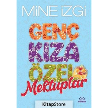 GENÇ KIZA ÖZEL MEKTUPLAR - MINE İZGİ