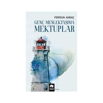 Genç Meslektaşıma Mektuplar - Eksik Parça Yayınları