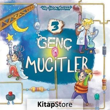 Genç Mucitler 3 - Her Çocuk Mucittir - Erdal Delebe