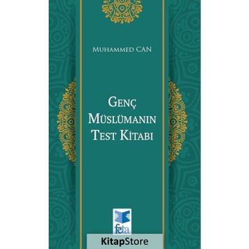 Genç Müslümanın Test Kitabı - Muhammed Can