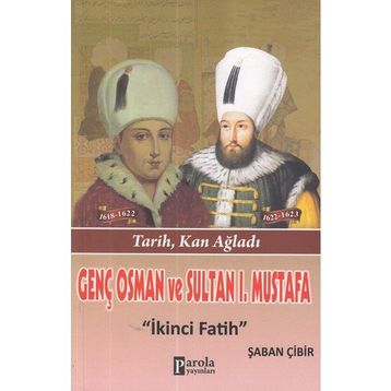 Genç Osman Ve 1. Mustafa - Şaban Çibir