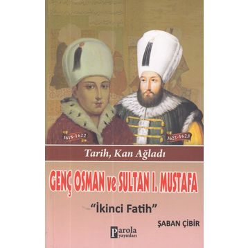 Genç Osman Ve 1. Mustafa - Şaban Çibir