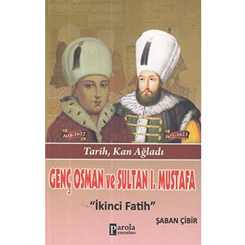 Genç Osman Ve 1. Mustafa - Şaban Çibir