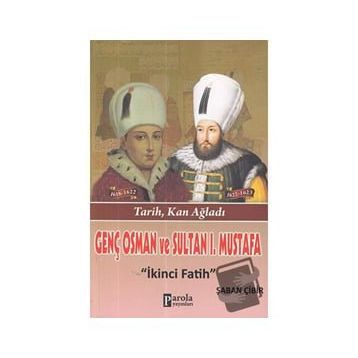 Genç Osman Ve 1. Mustafa - Şaban Çibir