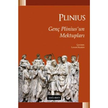 Genç Plinius'un Mektupları / Gaius Plinius Secundus
