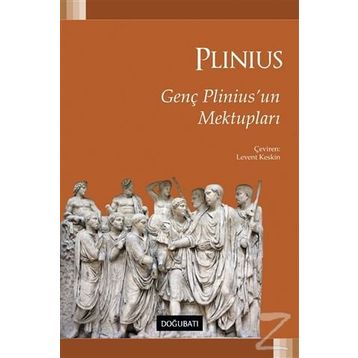 Genç Plinius'un Mektupları / Gaius Plinius Secundus
