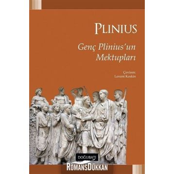 Genç Plinius'un Mektupları / Gaius Plinius Secundus