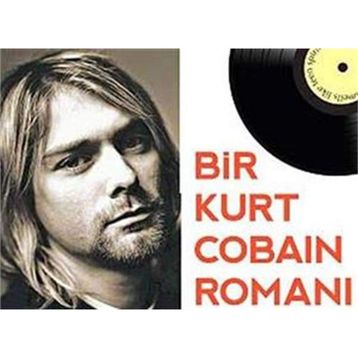 GENÇ RUH GIBI KOKARDI BIR KURT COBAIN ROMANI - JAMES GREER