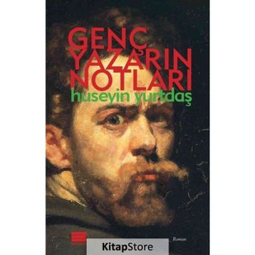 Genç Yazarın Notları - Hüseyin Yurtdaş