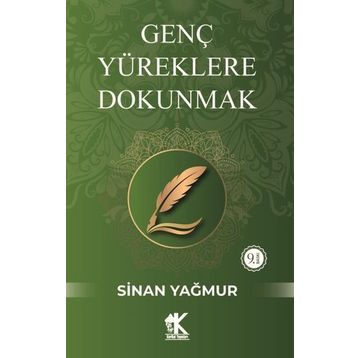 Genç Yüreklere Dokunmak - Sinan Yağmur