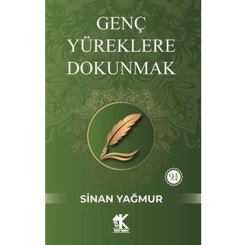 Genç Yüreklere Dokunmak - Sinan Yağmur