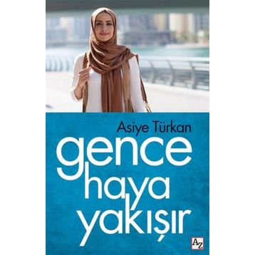 GENCE HAYA YAKIŞIR - ASIYE TÜRKAN