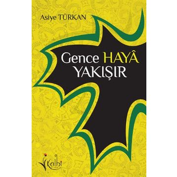 GENCE HAYA YAKIŞIR - ASIYE TÜRKAN