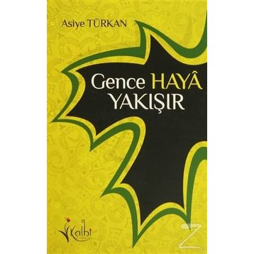 GENCE HAYA YAKIŞIR - ASIYE TÜRKAN
