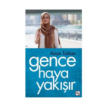 GENCE HAYA YAKIŞIR - ASIYE TÜRKAN