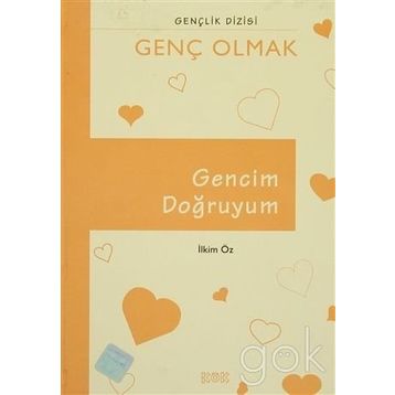 Gencim Doğruyum - İlkim Öz