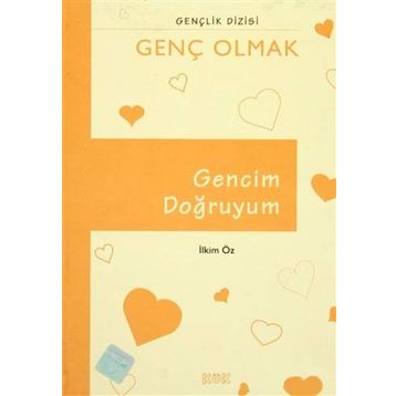 Gencim Doğruyum - İlkim Öz