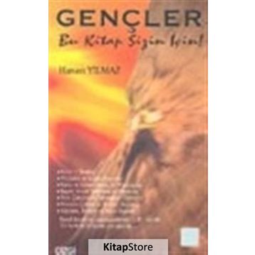 GENÇLER BU KITAP SIZIN İÇİN - HASAN YILMAZ