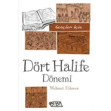 Gençler İçin Dört Halife Dönemi - Mehmet Dikmen