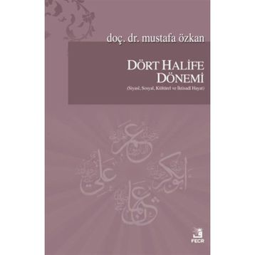 Gençler İçin Dört Halife Dönemi - Mehmet Dikmen