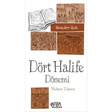 Gençler İçin Dört Halife Dönemi - Mehmet Dikmen