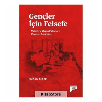 Gençler İçin Felsefe-Metinlerle Eleştirel Okuma ve Düşünme Çalışmaları