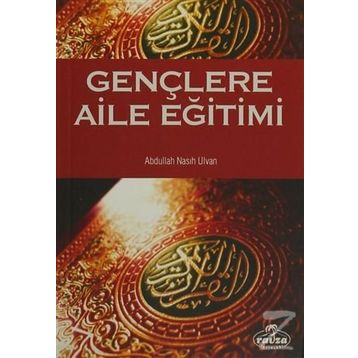 GENÇLERE AILE EĞİTİMİ - ABDULLAH NASIH ULVAN