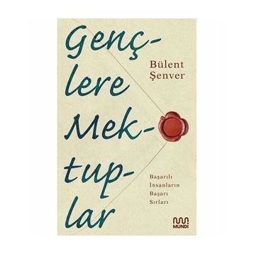Gençlere Mektuplar - Bülent Şenver